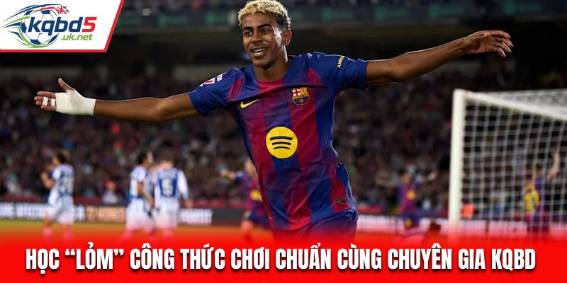 Học “lỏm” công thức chơi chuẩn cùng chuyên gia KQBD