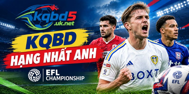 Hạng Nhất Anh là giải đấu gì?